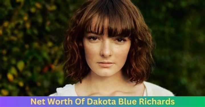 Dakota Blue Richards Net Worth