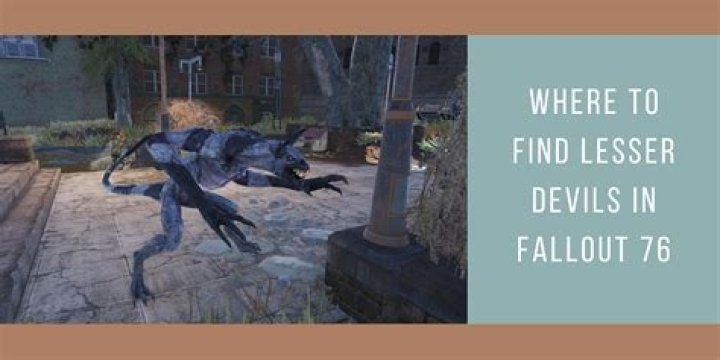 How to Find Lesser Devil in Fallout 76? - SarkariResult