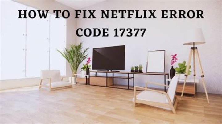 How to Fix Netflix Error Code CM 17377? Check the Causes Here - SarkariResult