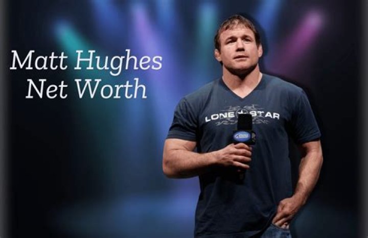 Matt Hughes Net Worth