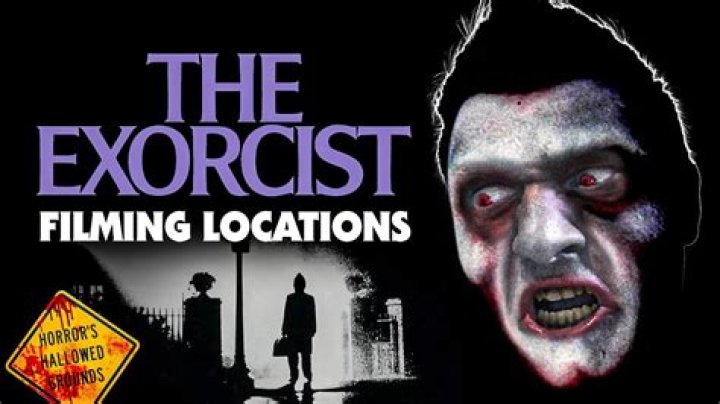 The Exorcist Filming Locations: Where is the Classic Movie Filmed? - SarkariResult