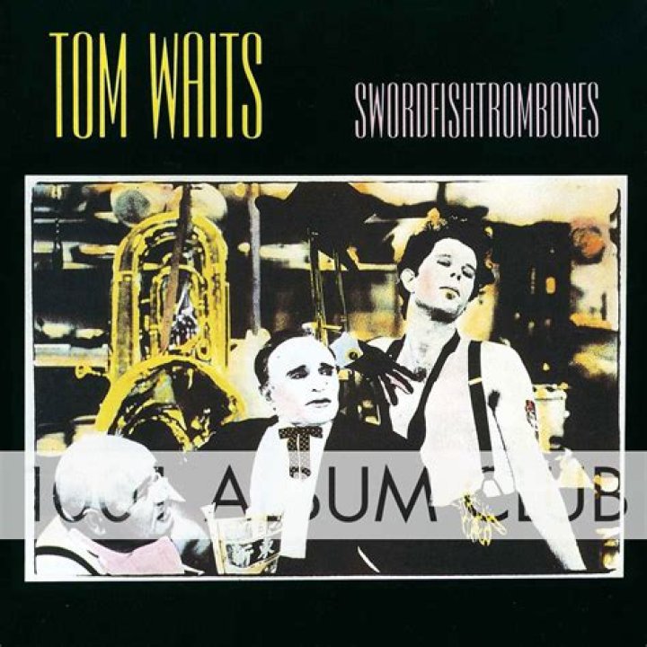 Tom Waits’s
Swordfishtrombones Lyrics